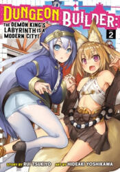 Dungeon Builder: The Demon King's Labyrinth Is a Modern City! (Manga) Vol. 2 - Yoshikawa Hideaki (ISBN: 9781645054474)