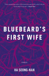 Bluebeard's First Wife - Seong-Nan Ha, Janet Hong (ISBN: 9781948830171)