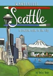 Wanderlust Seattle (ISBN: 9781513263007)