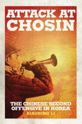 Attack at Chosin - Xiaobing Li (ISBN: 9780806164991)