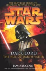Star Wars: Dark Lord - The Rise of Darth Vader - James Luceno (2006)