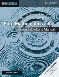 Cambridge International AS & A Level Mathematics Pure Mathematics 2 & 3 Worked Solutions Manual with Digital Access (ISBN: 9781108758901)