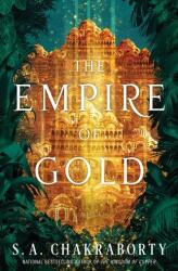 The Empire of Gold - S. A. Chakraborty (ISBN: 9780062678164)