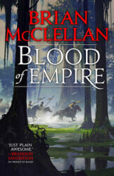 Blood of Empire - Brian McClellan (ISBN: 9780316407281)