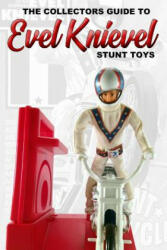 Collectors Guide To Evel Knievel Stunt Toys - Anderson (ISBN: 9780368185854)
