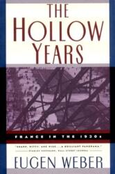 The Hollow Years: France in the 1930s (ISBN: 9780393314793)