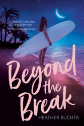 Beyond the Break - Heather Buchta (ISBN: 9780593097014)