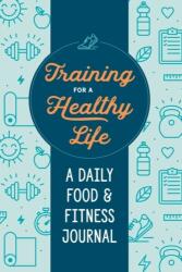 Training for a Healthy Life (ISBN: 9780593196595)
