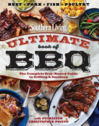 Ultimate Book of BBQ: The Complete Year-Round Guide to Grilling and Smoking - Ashley Strickland (ISBN: 9780848744809)