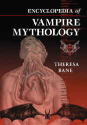 Encyclopedia of Vampire Mythology - Theresa Bane (ISBN: 9781476681771)