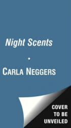 Night Scents - Carla Neggers, Neggers (ISBN: 9781476725468)