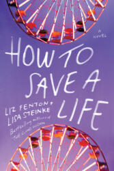How to Save a Life - Lisa Steinke (ISBN: 9781542005098)