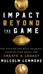 Impact Beyond the Game (ISBN: 9781544507361)