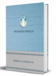 Biblia Católica En Espa? ol. Tapa Dura Azul, Con Virgen Milagrosa En Cubierta / Catholic Bible. Spanish-Language, Hardcover, Blue, Compact (ISBN: 9781644731642)