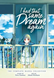 I Had That Same Dream Again: The Complete Manga Collection - Yoru Sumino (ISBN: 9781645054917)