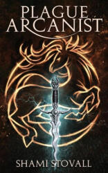 Plague Arcanist - Shami Stovall (ISBN: 9781733442824)