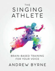 Singing Athlete (ISBN: 9781734636901)