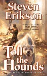 Toll the Hounds - Steven Erikson (2009)
