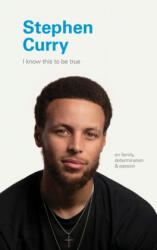 I Know This to Be True: Stephen Curry - Ruth Hobday (ISBN: 9781797200194)