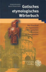 Gotisches etymologisches Wörterbuch - Ferdinand Holthausen (2002)