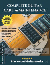Complete Guitar Care & Maintenance (ISBN: 9781989514016)