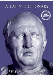 Latin Dictionary - Charles Short (ISBN: 9781999855789)
