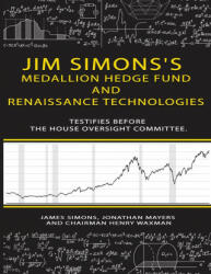 Jim Simons's Medallion hedge fund and Renaissance technologies testifies before the House Oversight Committee. (ISBN: 9784082519704)