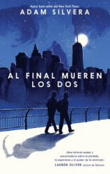 AL FINAL MUEREN LOS DOS - ADAM SILVERA (ISBN: 9788496886704)