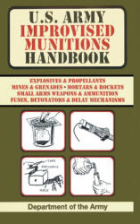 U. S. Army Improvised Munitions Handbook (ISBN: 9789560894229)