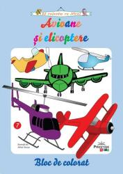 Avioane si elicoptere - Bloc de colorat (ISBN: 9786069296073)