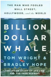 Billion Dollar Whale - Bradley Hope, Tom Wright (ISBN: 9780316453479)