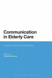 Communication in Elderly Care - Peter Backhaus (ISBN: 9781623566821)