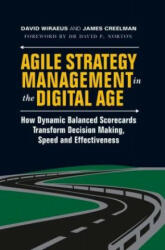 Agile Strategy Management in the Digital Age: How Dynamic Balanced Scorecards Transform Decision Making Speed and Effectiveness (ISBN: 9783319763088)