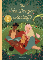 The Tea Dragon Society - Katie O'Neill (ISBN: 9781620107379)