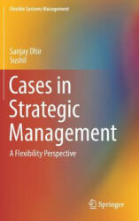 Cases in Strategic Management - Sanjay Dhir, Sushil (ISBN: 9789811370632)