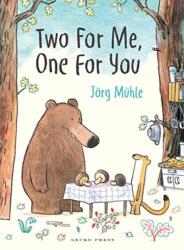 Two for Me, One for You - Jorg Muhle, Jorg Muhle (ISBN: 9781776572397)