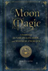 Moon Magic - Aurora Kane (ISBN: 9781577151876)