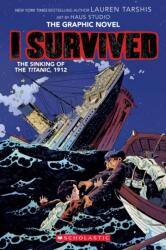 I Survived the Sinking of the Titanic, 1912: A Graphic Novel (ISBN: 9781338120912)