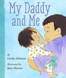 My Daddy and Me - Linda Ashman, Jane Massey (ISBN: 9781338359763)