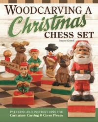 Woodcarving a Christmas Chess Set (ISBN: 9781497101371)