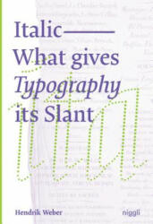 Italic: What gives Typography its emphasis - Hendrik Weber (2020)