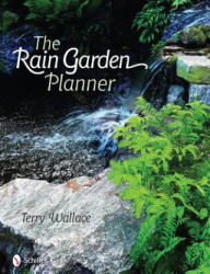 Rain Garden Planner - Terry Wallace (ISBN: 9780764331169)