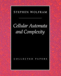 Cellular Automata and Complexity - Stephen Wolfram (ISBN: 9780201626643)