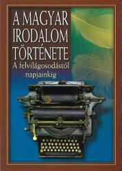 A magyar irodalom története a felvilágosodástól napjainkig (ISBN: 9789633753491)