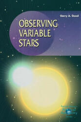 Observing Variable Stars - Gerry A. Good (ISBN: 9781852334987)