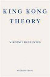 King Kong Theory - Virginie Despentes (ISBN: 9781913097349)