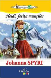 Heidi, fetita muntilor. Colectia Elevi de 10 plus - Johanna Spyri (ISBN: 9786068863474)