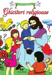 Ghicitori religioase pentru copii (ISBN: 9786068379746)
