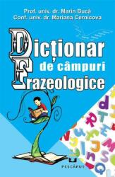 Dicționar de câmpuri frazeologice (ISBN: 9786068379869)