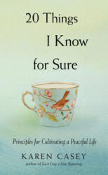 20 Things I Know for Sure - Karen Casey (ISBN: 9781573247443)